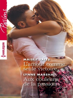 cover image of L'amour comme seule victoire--Aux couleurs de la passion